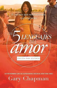 Libro Los 5 Lenguajes Del Amor Para Solteros -  Gary Chapman