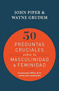 50 Preguntas Cruciales Sobre La Feminidad & La Masculinidad