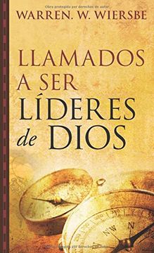 Libro Llamados a ser Líderes de Dios - Warren W. Wiersbe