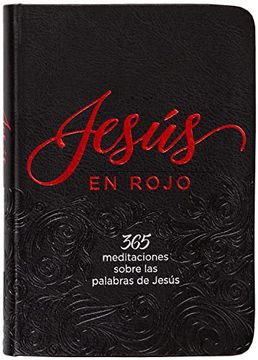 Libro Jesús En Rojo, 365 Meditaciones Sobre Las Palabras De Jesús -  Ray Comfort