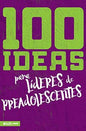 100 Ideas Para Lideres De Preadolescentes-E625