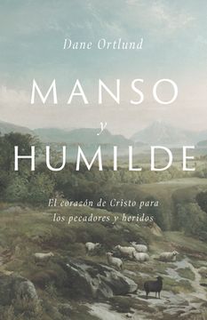 Libro Manso y humilde - Dane Ortlund
