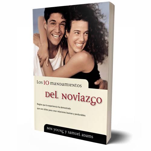 Libro Los 10 Mandamientos Del Noviazgo -  Ben Young & Samuel Adams