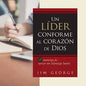 Libro Un Líder Conforme Al Corazón De Dios -  Jim George