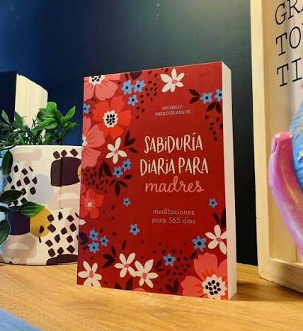 Libro Sabiduria Diaria Para Madres - Michelle Medlock Adams