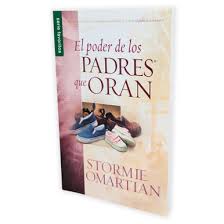 Libro El poder de los padres que oran -  Stormie Omartian