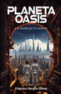 Libro Planeta Oasis y la batalla por el universo – Francisco Rengifo