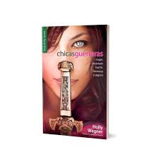 Libro Chicas Guerreras - Holly Wagner