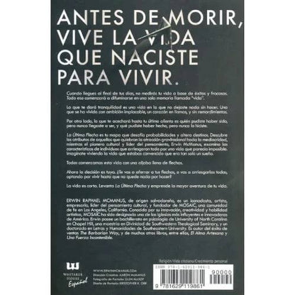 Libro La Última Flecha, No Guardes Nada Para La Próxima Vida, Erwin Macmanus