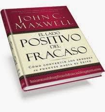 Libro El Lado Positivo Del Fracaso -  John C. Maxwell