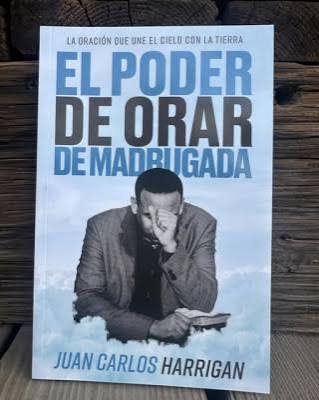 Libro El poder de orar de madrugada - Juan Carlos Harrigan