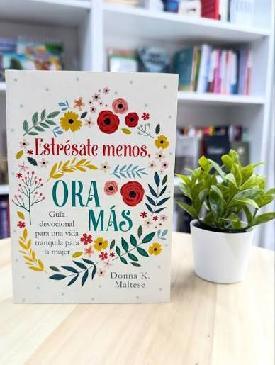 Libro, Devocional Estrésate Menos, Ora Más -  Donna K Maltese
