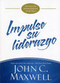 Libro Impulse Su Liderazgo - John C Maxwell