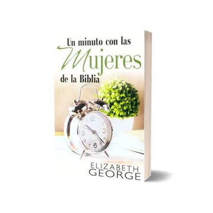 Libro Un Minuto Con Las Mujeres De La Biblia -  Elizabeth George