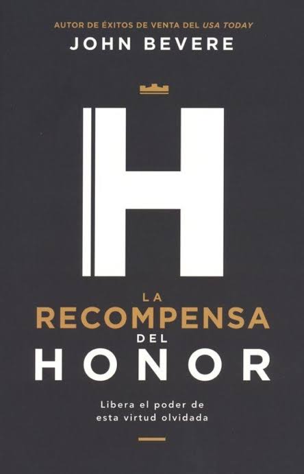 Libro La Recompensa Del Honor - John Bevere