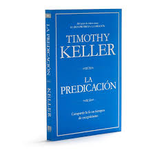 Libro La Predicación - Timothy Keller