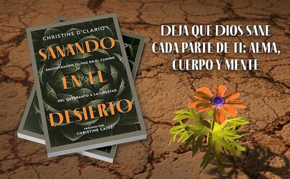 Libro Sanando en el desierto: Encontrando tu voz en el camino del quebranto a la libertad, Christine D`Clario