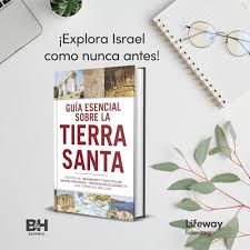 Guía esencial sobre la Tierra santa