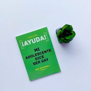 Libro ¡Ayuda! Mi Adolescente Dice Ser Gay