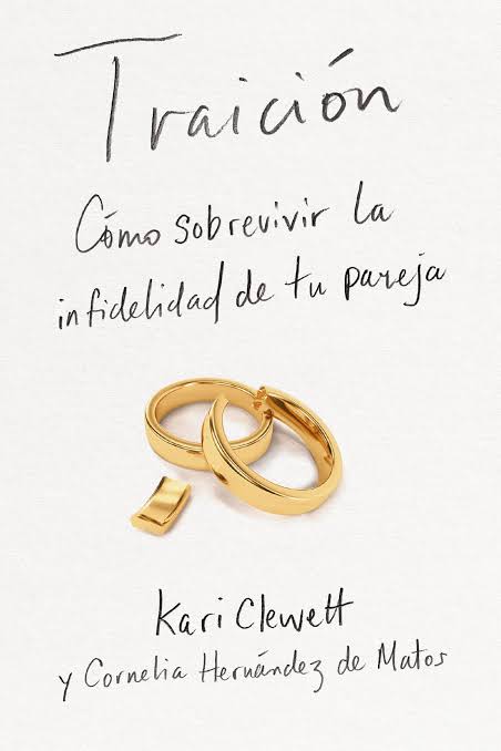Libro Traición: Cómo sobrevivir la infidelidad de tu pareja -  Kari Clewett  Cornelia Hernandez de Matos