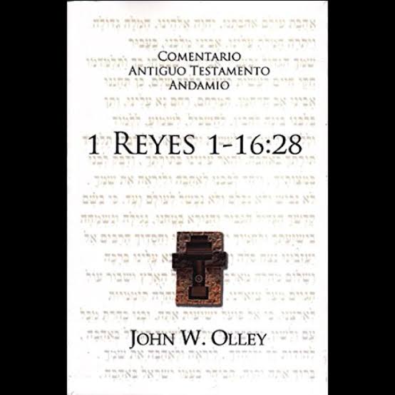 1 Reyes 1 - 16:28: Comentario Bíblico - John W. Olley