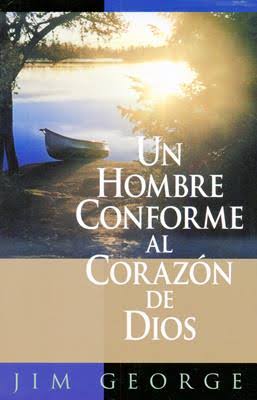 Libro Un Hombre Conforme Al Corazón De Dios, Jim George