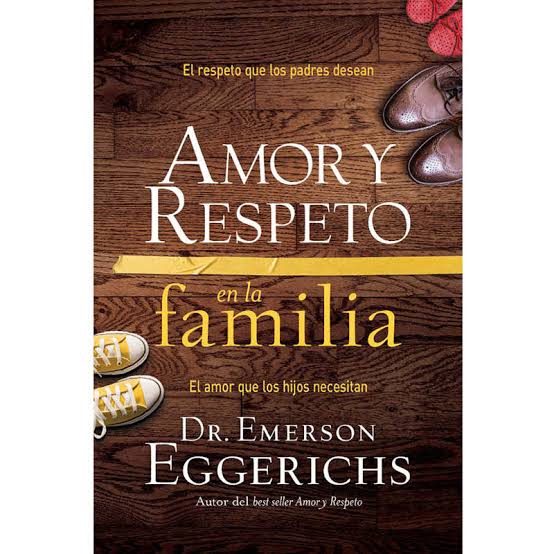 Libro Amor Y Respeto En La Familia - Dr. Emerson Eggerichs