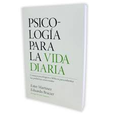 Libro Psicologia para la vida diaria - Ester Martines & Eduardo Bracier