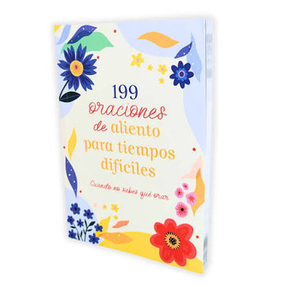 Devocional 199 Oraciones de aliento para tiempos difíciles