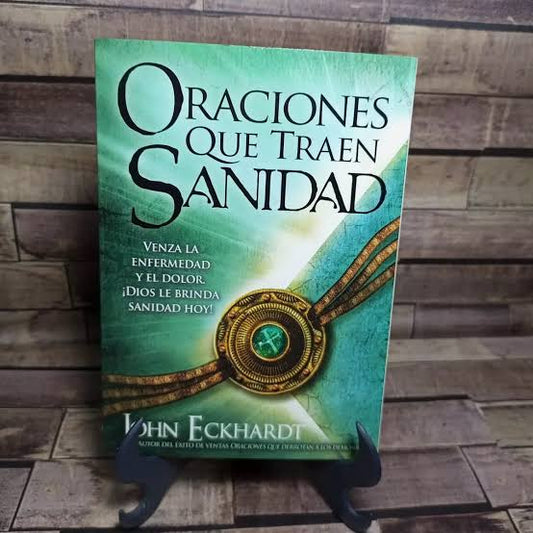 Oraciones Que Traen Sanidad, John Eckhardt