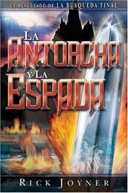 La Antorcha Y La Espada (The Torch And The Sword) - Rick Joyner