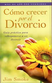 Libro Cómo Crecer Por El Divorcio -  Jim Smoke