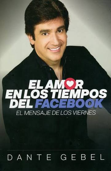 Libro El Amor En Los Tiempos Del Facebook - Dante Gebel