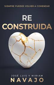Libro Reconstruida -  José Luis Navajo/Miriam Navajo Cano