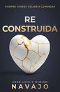 Libro Reconstruida -  José Luis Navajo/Miriam Navajo Cano
