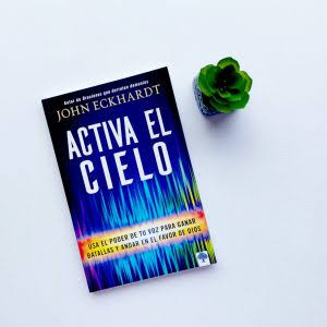 Libro Activa El Cielo – John Eckhardt