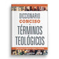 Libro Diccionario Conciso De Términos Teológicos -  Christopher W. Morgan; Robert A. Peterson