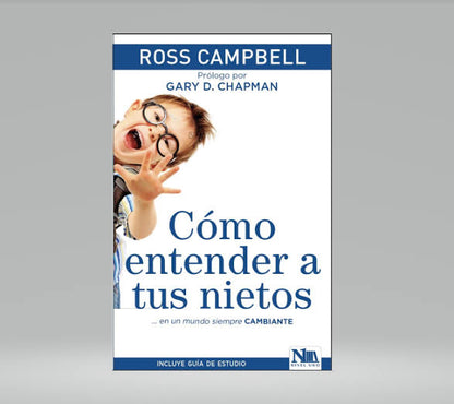 Libro, Cómo Entender a Tus Nietos,  Ross Campbell
