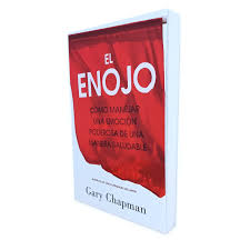 Libro El Enojo: Como Manejar Una Emoción Poderosa De Una Manera Saludable - Gary Chapman