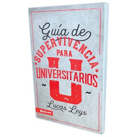 Libro Guía De Supervivencia Para Universitarios - Lucas Leys