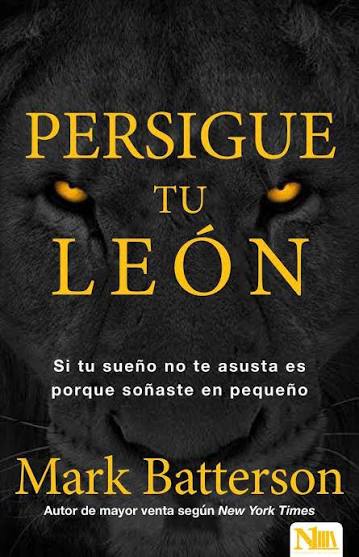 Libro Persigue Tu León, Mark Batterson