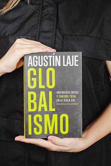 Libro Globalismo: Ingenieria Social y Control Total En El Siglo XX - Agustín Laje