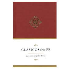 Clásicos de la fe: John Wesley