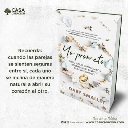 Libro Yo prometo: Cómo cinco compromisos determinan el destino de tu matrimonio - Gary Smalley