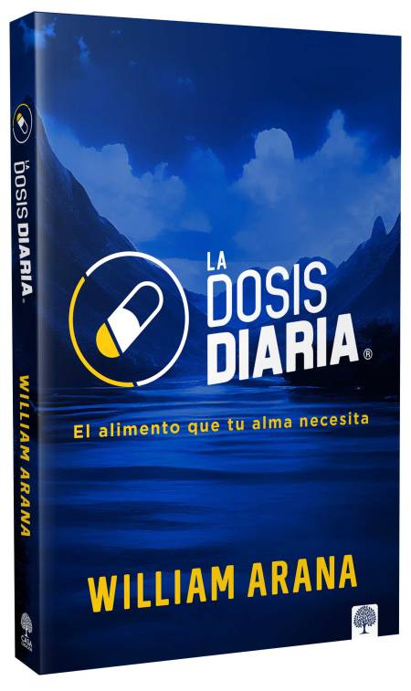 Libro La Dosis Diaria – El Alimento que tu Alma Necesita – William Arana