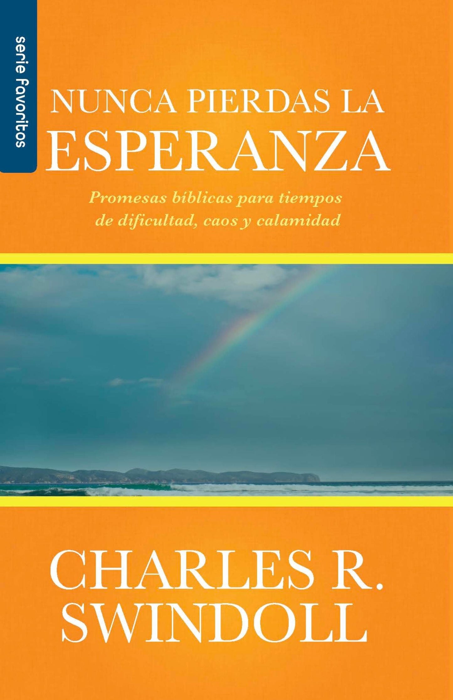 Libro Nunca Pierdas La Esperanza,Charles R. Swindoll