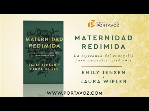Maternidad Redimida, Emily Jensen, Laura Wifler