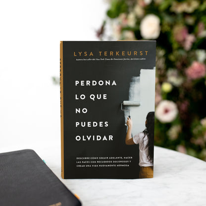 Libro Perdona Lo Que No Puedes Olvidar -  Lysa TerKeurst